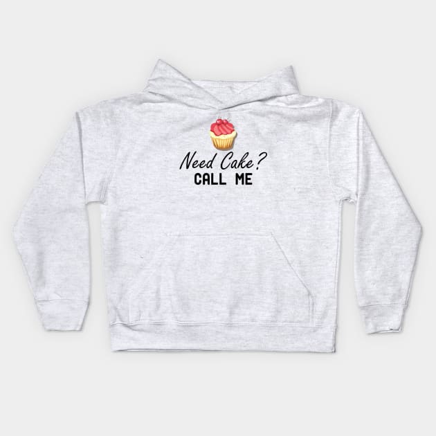 Baker - Need Cake? Call Me Kids Hoodie by KC Happy Shop